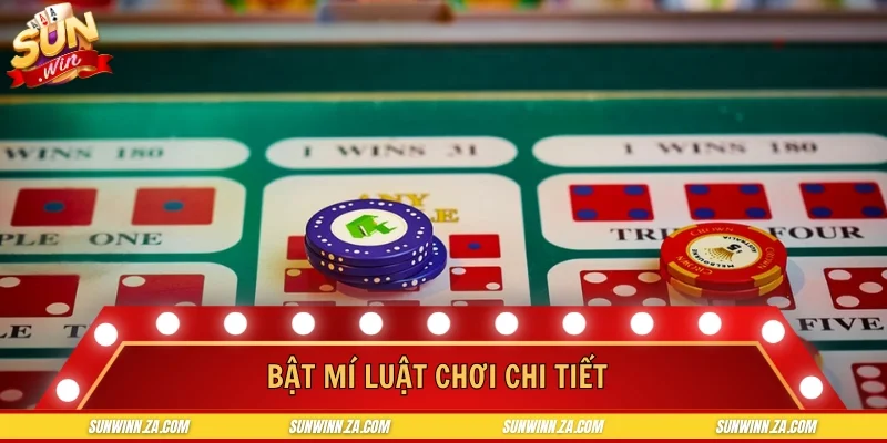 Bật mí luật chơi chi tiết